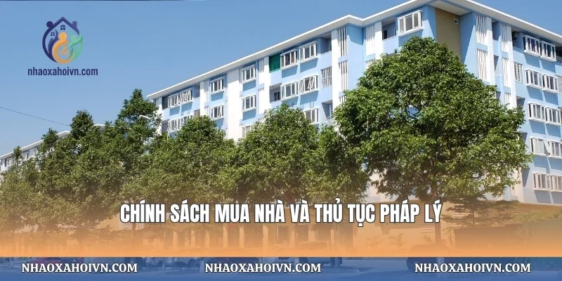 Chính sách mua nhà và thủ tục pháp lý