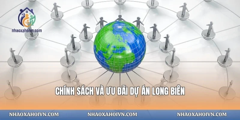 Chính sách và ưu đãi dự án Long Biên