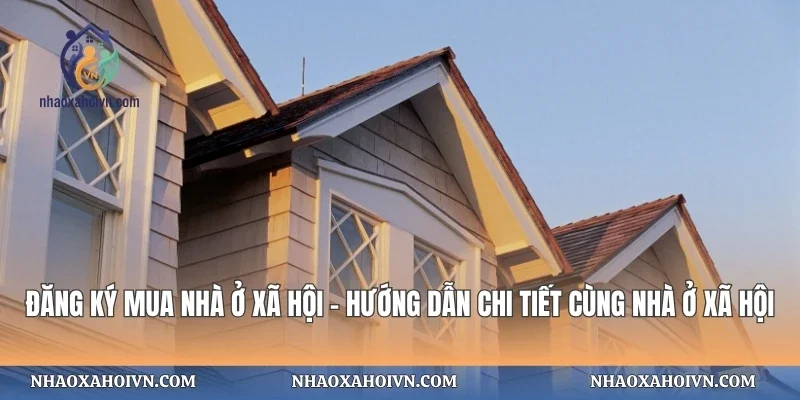 Đăng Ký Mua Nhà Ở Xã Hội