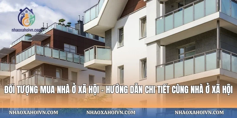 Đối Tượng Mua Nhà Ở Xã Hội