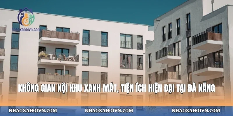 Không gian nội khu xanh mát, tiện ích hiện đại tại Đà Nẵng