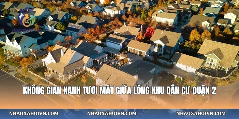 Không gian xanh tươi mát giữa lòng khu dân cư quận 2