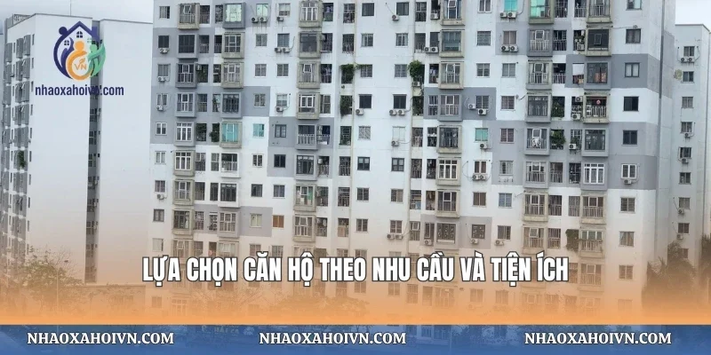 Lựa chọn căn hộ theo nhu cầu và tiện ích