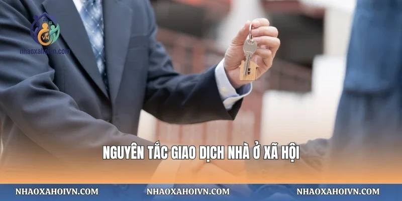 Nguyên tắc giao dịch nhà ở xã hội