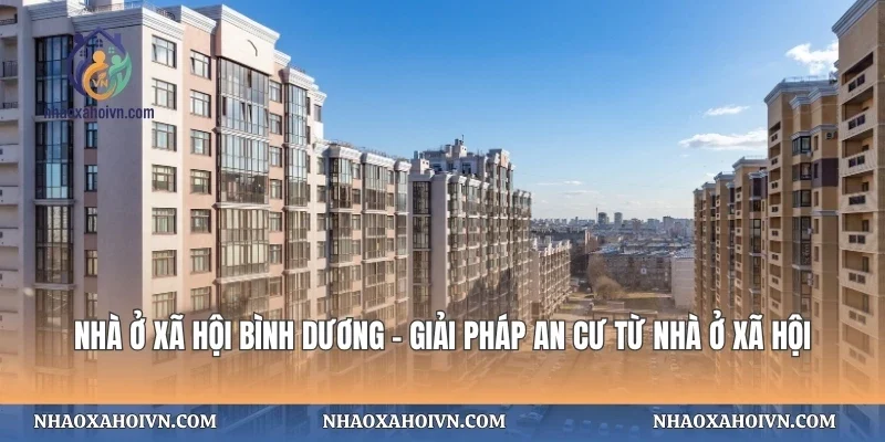 Nhà Ở Xã Hội Bình Dương