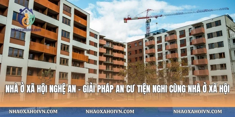 Nhà Ở Xã Hội Nghệ An