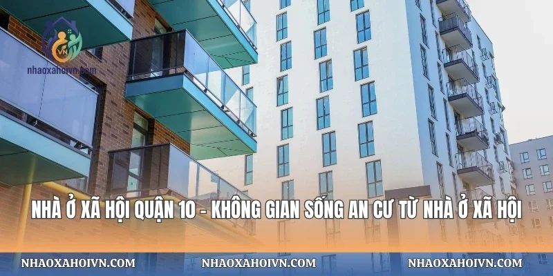 Nhà Ở Xã Hội Quận 10