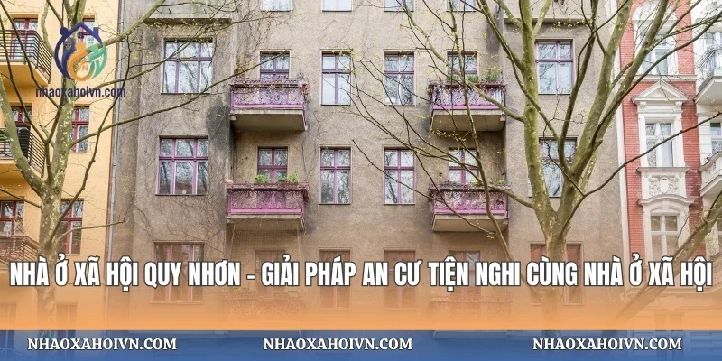 Nhà Ở Xã Hội Quy Nhơn