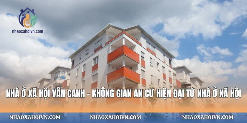 Nhà Ở Xã Hội Vân Canh