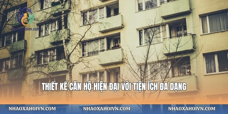 Thiết kế căn hộ hiện đại với tiện ích nội khu đa dạng