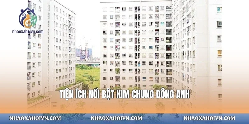 Tiện ích nổi bật Kim Chung Đông Anh