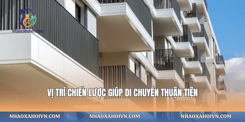 Vị trí chiến lược giúp di chuyển thuận tiện