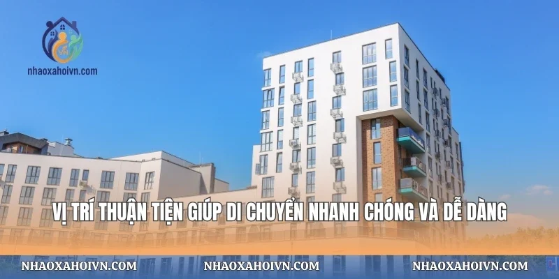 Vị trí thuận tiện giúp di chuyển nhanh chóng và dễ dàng